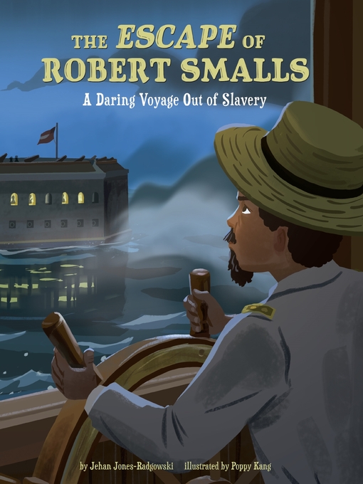 Title details for The Escape of Robert Smalls by Jehan Jones-Radgowski - Available